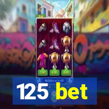 125 bet